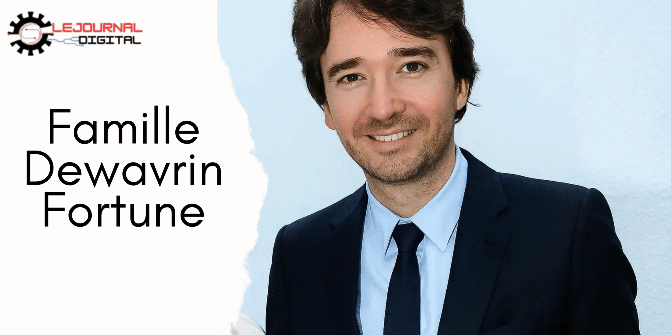 Famille Dewavrin Fortune