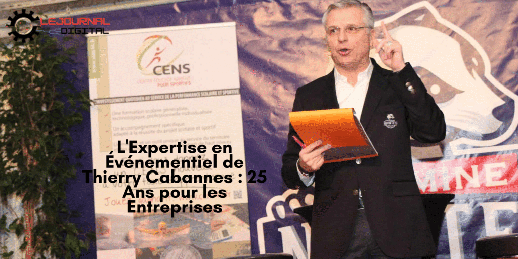 L'Expertise en Événementiel de Thierry Cabannes : 25 Ans pour les Entreprises