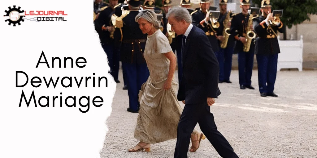 Anne Dewavrin Mariage : 2 Unions Magistrales qui transforment la Famille Arnault ! Anne Dewavrin Mariage